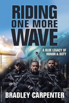 Hardcover Riding One More Wave: A Blue Legacy of Honor and Duty Book