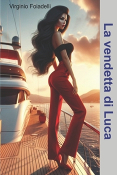 Paperback La vendetta di Luca [Italian] Book