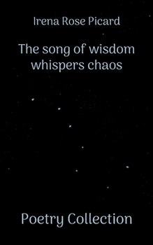 Paperback The song of wisdom whispers chaos: Poetry Collection Book