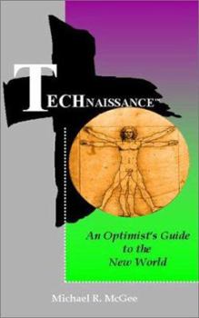 Paperback Technaissance: An Optimist's Guide to the New World Book