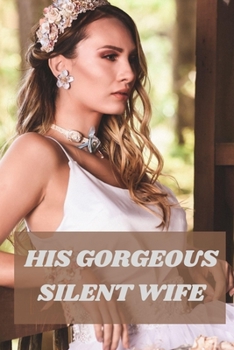 Paperback His Gorgeous Silent Wife Book