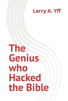 Paperback The Genius who Hacked the Bible Book