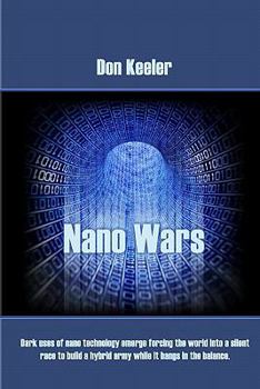 Paperback Nano Wars: What happens when your military becomes obsolete... overnight? Book