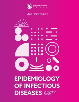 Hardcover Epidemiology of Infectious Diseases: A Human View Book