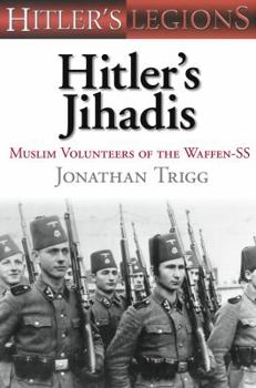 Hardcover Hitler's Jihadis: Muslim Volunteers of the SS Book