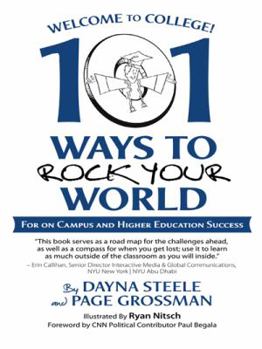 Paperback Welcome to College!: 101 Ways to Rock Your World Book