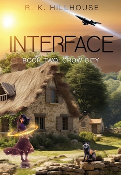Hardcover Interface Book Two: Crow City Book