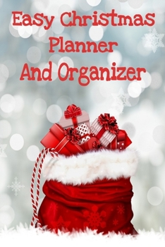 Easy Christmas Planner and Organizer: Plan, Organize and Be Ready for Christmas