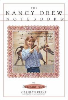 Dinosaur Alert! (Nancy Drew: Notebooks, #40) - Book #40 of the Nancy Drew: Notebooks