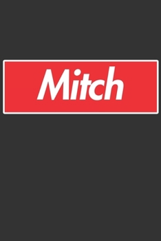 Paperback Mitch: Mitch Planner Calendar Notebook Journal, Personal Named Firstname Or Surname For Someone Called Mitch For Christmas Or Book