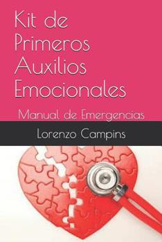 Paperback Kit de Primeros Auxilios Emocionales: Manual de Emergencias [Spanish] Book