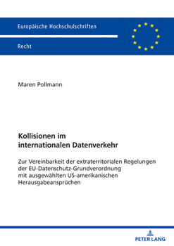 Paperback Kollisionen im internationalen Datenverkehr: Zur Vereinbarkeit der extraterritorialen Regelungen der EU-Datenschutz-Grundverordnung mit ausgewaehlten [German] Book