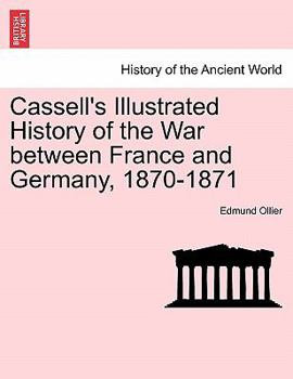 Paperback Cassell's Illustrated History of the War between France and Germany, 1870-1871 Book