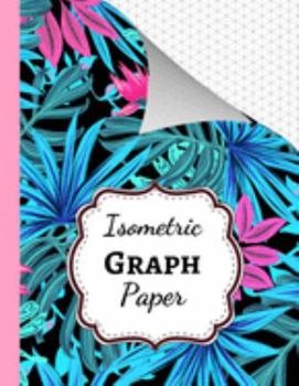 Paperback Isometric Graph Paper: Grid Notebook / Journal / Notepad, 1/4 Inch Equilateral Triangle, For 3D Designs / Architecture / School Geometry Book