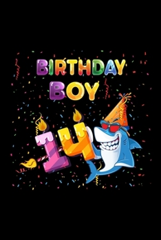 Birthday Boy 14: Gift 100 pages 6*9in Notebook, journal, Diary. Perfect Birthday gift for 14 years old boy or who just turn his 14 years old.,Happy 14th Birthday 14 Years Old Gift For Boys