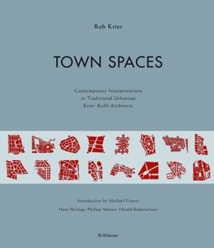 Perfect Paperback Town Spaces: Contemporary Interpretations in Traditional Urbanism Book