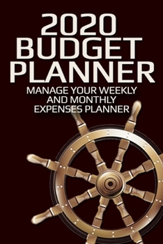 Paperback 2020 Budget Planner Weekly and Monthly Expenses Planner: For Ambitious Men and Women Book