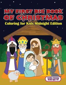 Toddler Coloring Books Ages 1-3:My First Big Book Of Christmas Coloring For Kids: A Festive & Fun Holiday Coloring Book for Kids With Christmas Trees, ... Easy To Color, Simple and Joyful Scenes