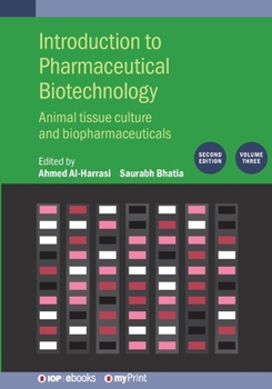 Paperback Introduction to Pharmaceutical Biotechnology, Volume 3 (Second Edition): Animal tissue culture and biopharmaceuticals Book