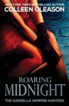 Roaring Midnight - Book #1 of the Gardella Vampire Hunters: Macey