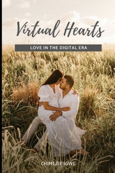 Paperback Virtual Hearts: Love in the Digital Era Book