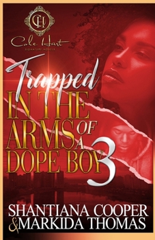 Paperback Trapped In The Arms Of A Dope Boy 3: The Finale Book