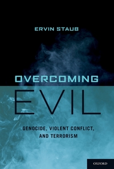 Paperback Overcoming Evil: Genocide, Violent Conflict, and Terrorism Book