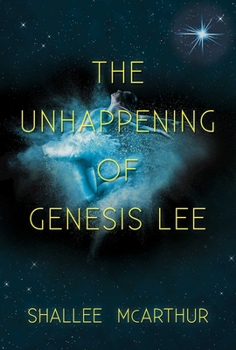 Hardcover The Unhappening of Genesis Lee Book