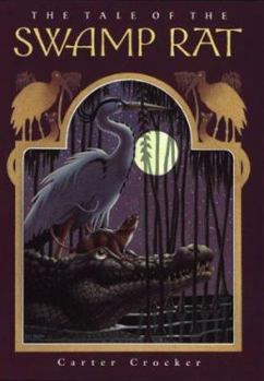Hardcover The Tale of the Swamp Rat Book