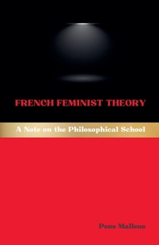 French Feminist Theory: A Note on the Philosophical School (Western Philosophical Schools)