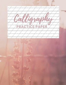 Paperback Calligraphy Practice Paper: Nifty Calligraphy & Hand Lettering Practice Notepad for Beginners, Slant Angle Lined Guide, Hand Lettering Workbook Fo Book