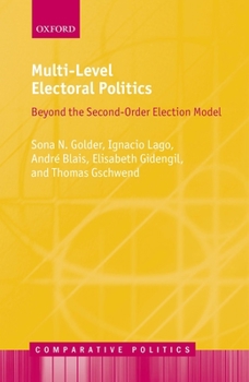 Hardcover Multi-Level Electoral Politics: Beyond the Second-Order Election Model Book