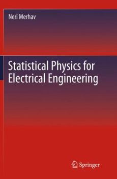 Paperback Statistical Physics for Electrical Engineering Book