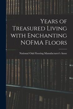 Paperback Years of Treasured Living With Enchanting NOFMA Floors Book