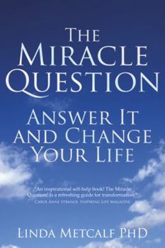 Paperback Miracle Question: Answer It and Change Your Life Book