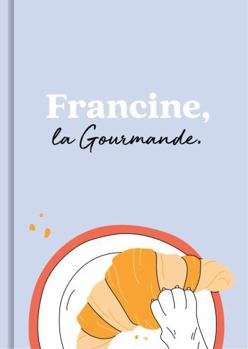 Hardcover Francine, la Gourmande Book