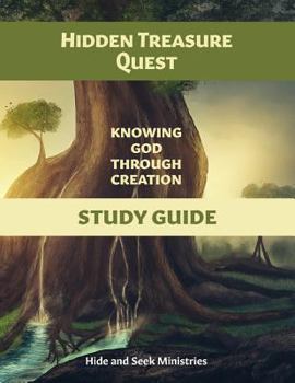 Paperback Hidden Treasure Quest: Knowing God Through Creation Study Guide Book
