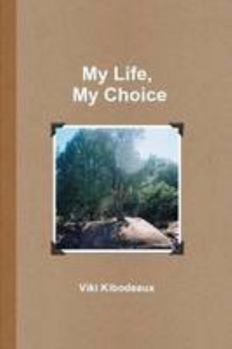 Paperback My Life, My Choice Book