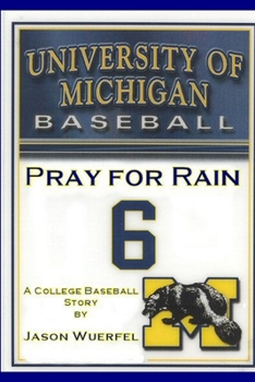Paperback Pray for Rain: A College Baseball Story Book