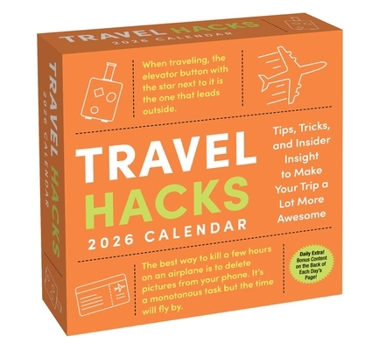 Calendar Travel Hacks 2026 Day-To-Day Calendar: Tricks to Make Your Trip More Awesome Book