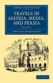 Travels in Assyria, Media, and Persia #1