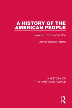 Paperback A History of the American People: Volume 1: To the Civil War Book