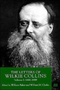 The Letters of Wilkie Collins: Volume 2: 1866-1889: 2 (Letters of Wilkie Collins)