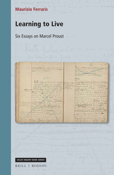 Hardcover Learning to Live: Six Essays on Marcel Proust Book