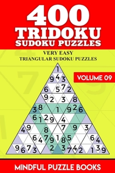 Paperback 400 Tridoku Sudoku Puzzles: Very Easy Triangular Sudoku Puzzles Book