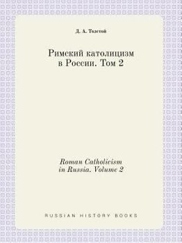 Paperback Roman Catholicism in Russia. Volume 2 [Russian] Book