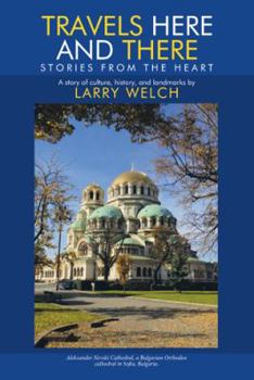 Paperback Travels Here and There: Stories from the Heart Book