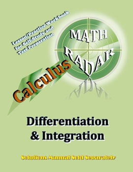 Paperback Calculus (Differentiation & Integration): Lesson/Practice Workbook for Self-Study and Test Preparation Book