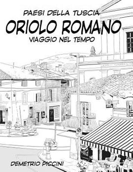 Paperback Oriolo Romano: Viaggio Nel Tempo [Italian] Book