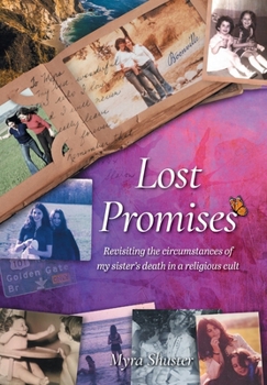 Lost Promises: Revisiting the Circumstances of My Sister's Death in a Religious Cult
